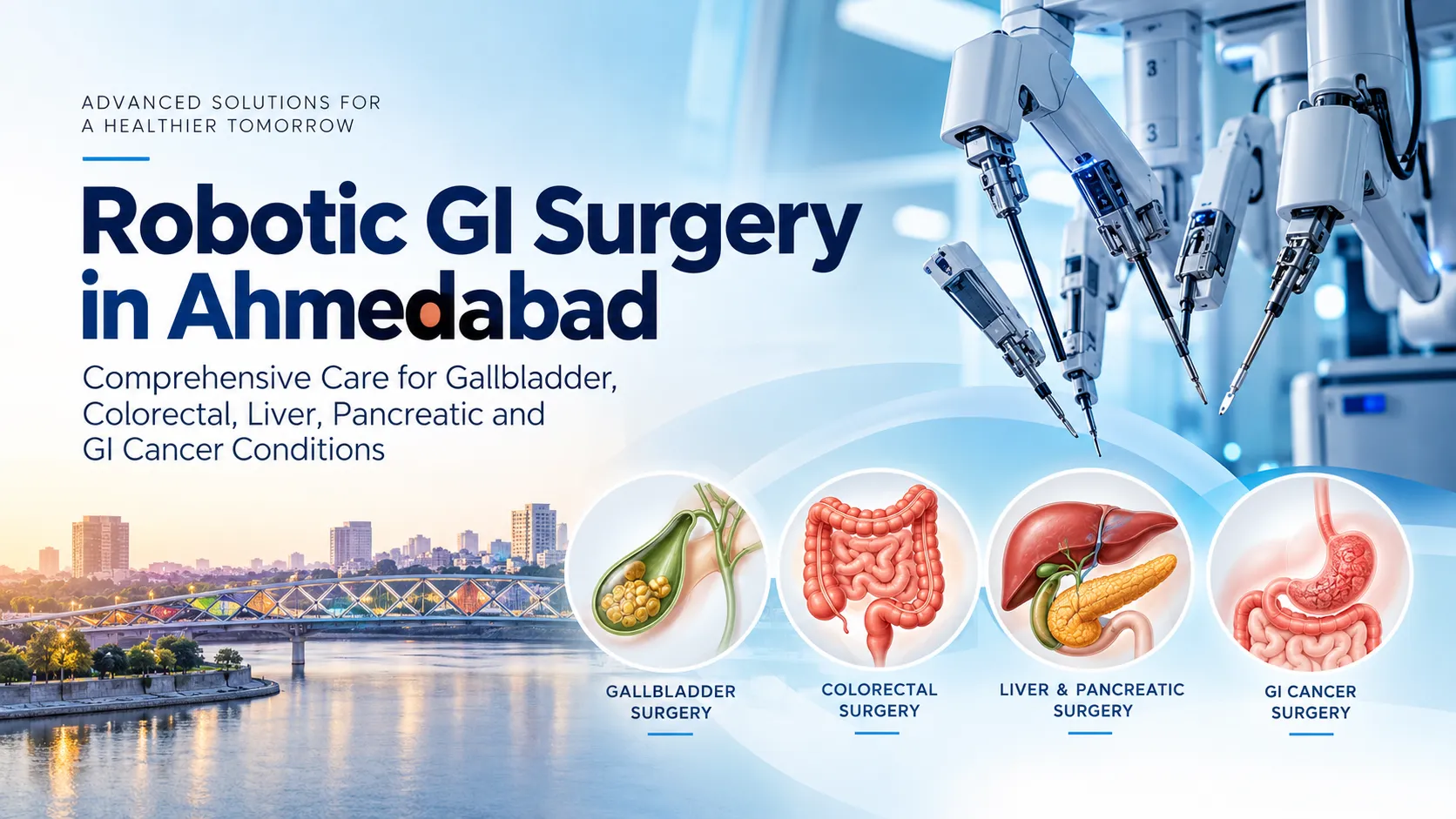 Looking for the Best Robotic GI Surgeon in Ahmedabad? What Patients Should Know